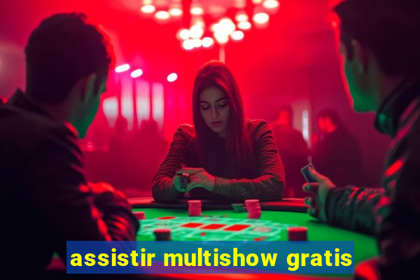 assistir multishow gratis